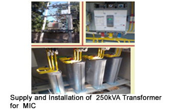 Supply and Installation of 
250kVA Transformer for MIC