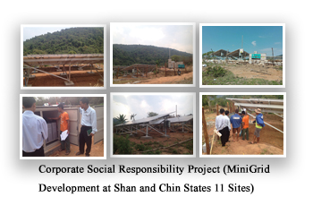 Corporate Social Responsibility Project (MiniGrid Development at Shan and Chin States 11 Sites)
